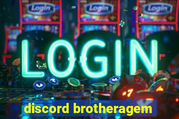 discord brotheragem